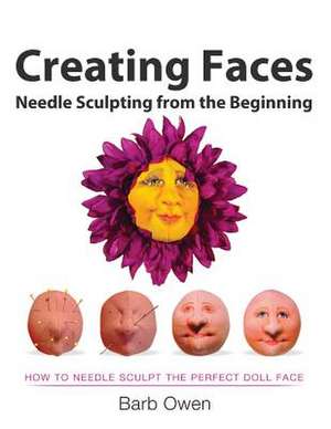 Creating Faces de Barb Owen