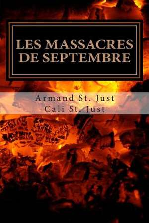 Les Massacres de Septembre de Armand St Just