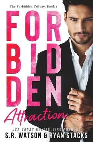 Forbidden Attraction (Forbidden Trilogy) de S. R. Watson