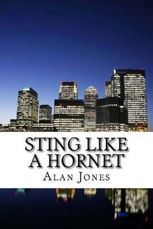 Sting Like a Hornet de MR Alan John Jones