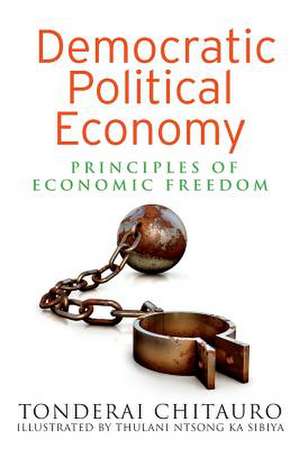 Democratic Political Economy de Tonderai Chitauro