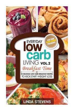 Low Carb Living Breakfast Time de Linda Stevens