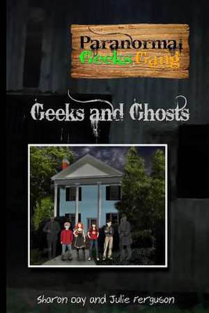 Paranormal Geeks Gang de Sharon Day