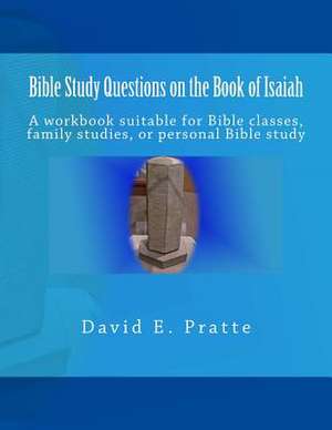 Bible Study Questions on the Book of Isaiah de David E. Pratte