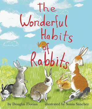 The Wonderful Habits of Rabbits de Douglas Florian