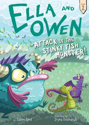 Ella and Owen 2: Attack of the Stinky Fish Monster! de Jaden Kent