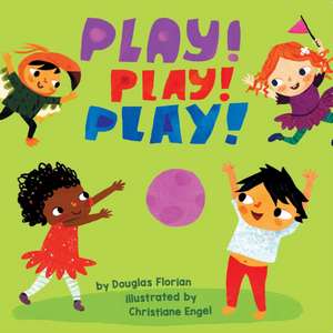 Play! Play! Play! de Douglas Florian