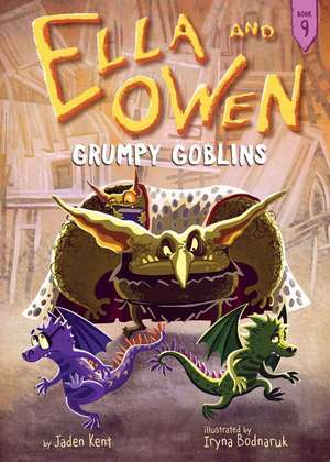 Ella and Owen 9: Grumpy Goblins de Jaden Kent