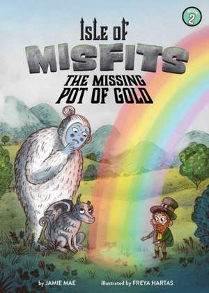 Isle of Misfits 2: The Missing Pot of Gold de Jamie Mae