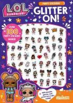 L.O.L. Surprise!: Glitter On! Puffy Sticker and Activity Book de Mga Entertainment Inc