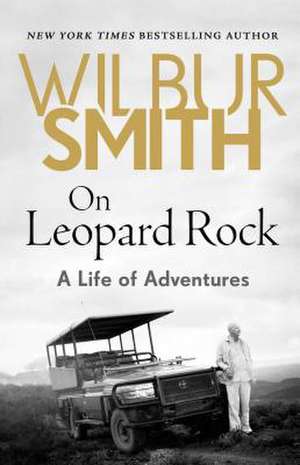 On Leopard Rock de Wilbur Smith