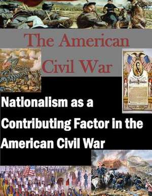 Nationalism as a Contributing Factor in the American Civil War de Air University