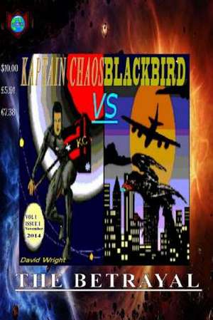 Kaptain Chaos vs. Blackbird de MR David Wright