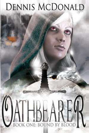 Oathbearer de Dennis W. McDonald