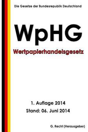 Wertpapierhandelsgesetz - Wphg de G. Recht