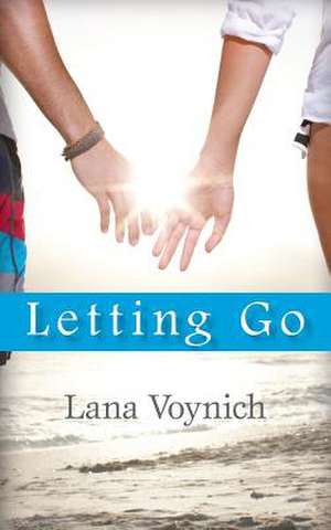 Letting Go de Lana Voynich