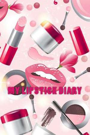 My Lipstick Diary de Shundreka Kajuana Fuller