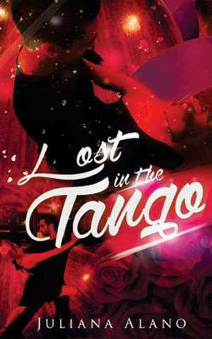 Lost in the Tango de Juliana Alano