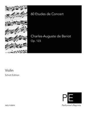 60 Etudes de Concert de Charles-Auguste De Beriot