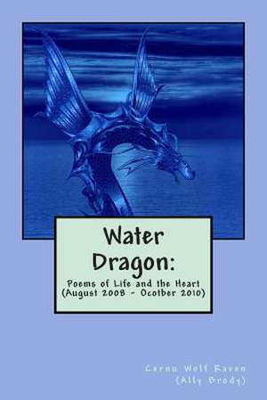 Water Dragon de Cernu Wolf Raven (Ally Brody)