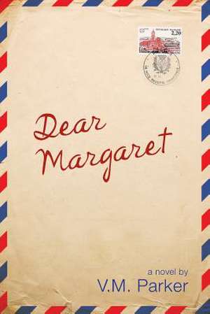 Dear Margaret de V. M. Parker