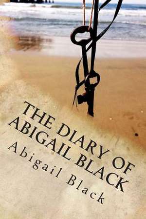 The Diary of Abigail Black de Abigail Black