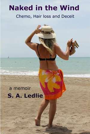 Naked in the Wind de S. a. Ledlie