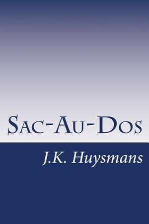 Sac-Au-DOS de J. -K Huysmans