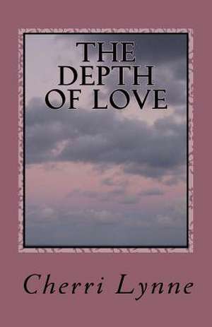 Depth of Love de Cherri Lynne