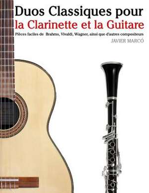 Duos Classiques Pour La Clarinette Et La Guitare de Javier Marco