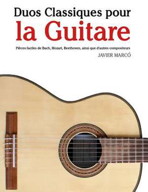 Duos Classiques Pour La Guitare de Javier Marco