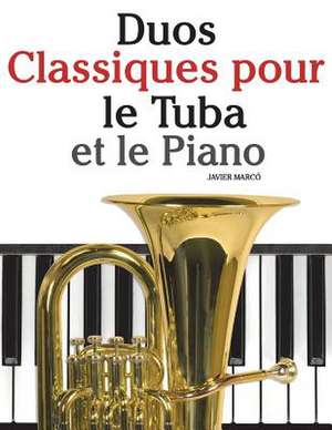 Duos Classiques Pour Le Tuba Et Le Piano de Javier Marco