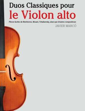 Duos Classiques Pour Le Violon Alto de Javier Marco