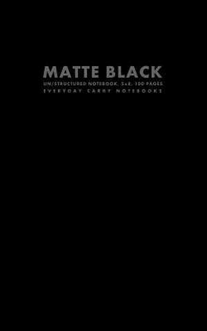 Matte Black Un/Structured Notebook, 5x8, 100 Pages de Everyday Carry Notebooks