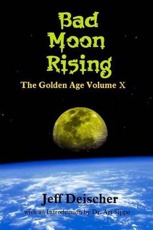 Bad Moon Rising de Jeff Deischer