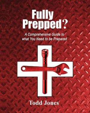 Fully Prepped? de Todd Jones