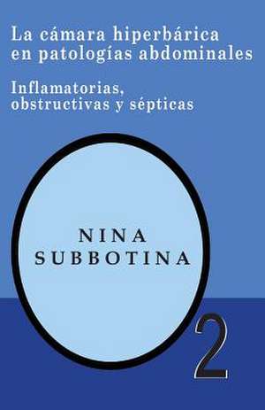 La Camara Hiperberica En Patologias Abdominales de Nina Subbotina