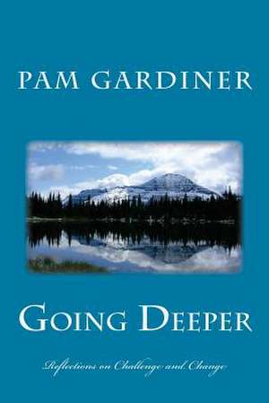 Going Deeper de Pam Gardiner
