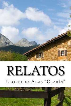 Relatos de Leopoldo Alas Clarin