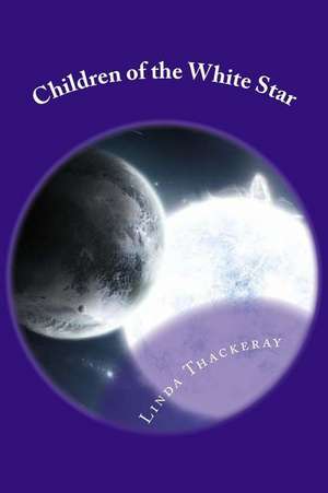 Children of the White Star de MS Linda Thackeray