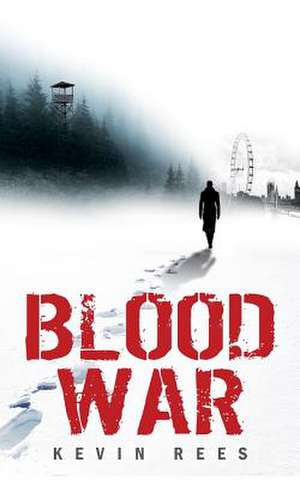 Blood War de Kevin Rees