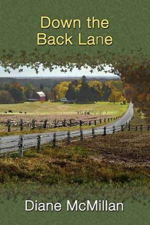 Down the Back Lane de Diane McMillan