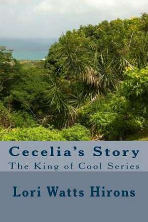 Cecelia's Story de Lori Watts Hirons