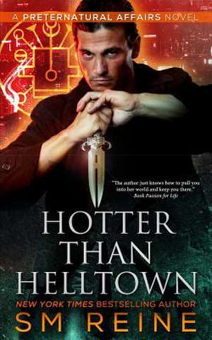 Hotter Than Helltown de S. M. Reine