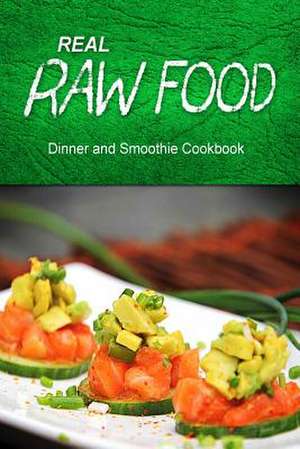 Real Raw Food - Dinner and Smoothie de Real Raw Food Combo Books