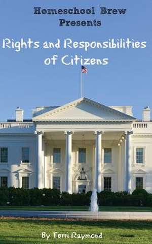 Rights and Responsibilities of Citizens de Terri Raymond