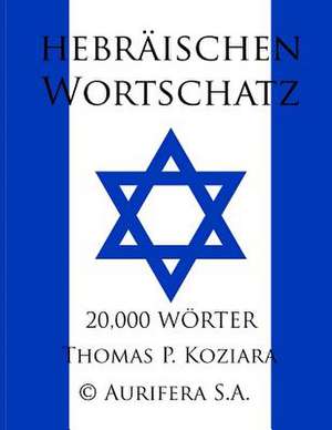 Hebraischen Wortschatz de Thomas P. Koziara