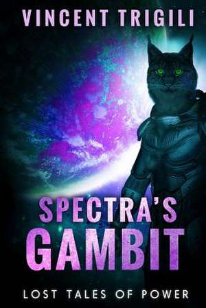 Spectra's Gambit de Vincent Trigili