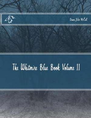 The Whitmire Blue Book Volume II de Dawn Jiles McCall