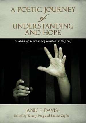 A Poetic Journey of Understanding and Hope de Janice Davis